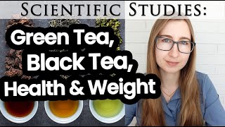 Is Tea Actually Good For Health & Weight Loss? Green Vs Black Tea
