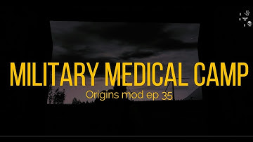 Dayz Origins mod ep 35 - Military Medical Camp