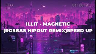 Download lagu ILLIT - MAGNETIC [ RGSBAS HIPDUT REMIX ] SPEED UP VERSION