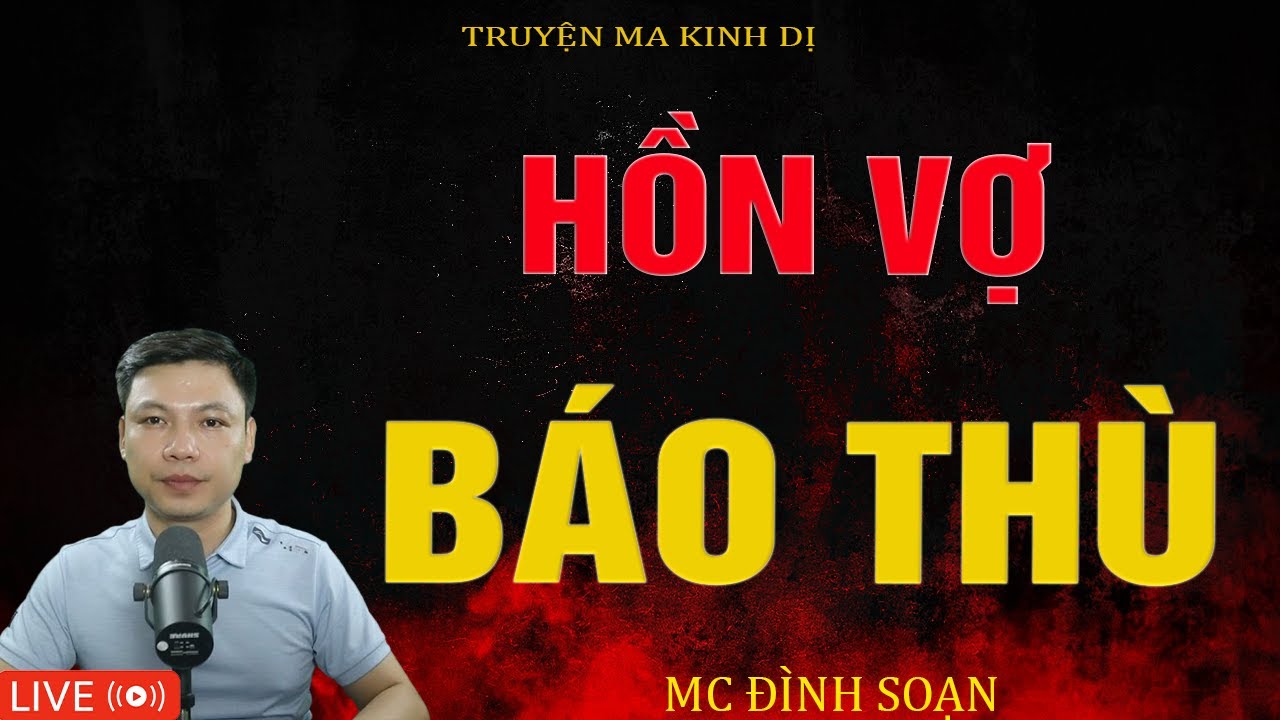 HỒN VỢ BÁO THÙ | Truyện Ma Kinh Dị - Tuyển Tập Truyện Ma Đình Soạn Hay 2025