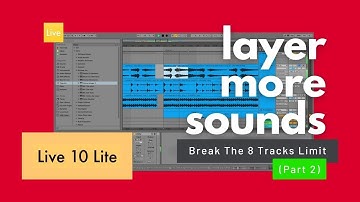 3 TRICKS to layer more sounds in Ableton LIVE Lite (Part 2)