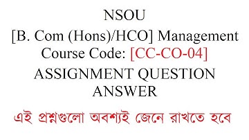 NSOU [B. Com (Hons)/HCO] Management Course Code: [CC-CO-04] ASSIGNMENT QUESTION ANSWER