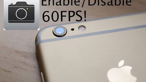 How To Enable/Disable 60FPS Video on the iPhone 6 & 6 Plus