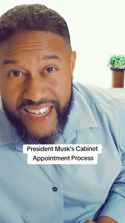 President Elon Musk's Cabinet Appointment Process #musktrump #trump2024