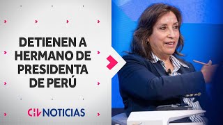 HOY EN EL MUNDO | Detienen al hermano de la presidenta de Perú, Dina Boluarte - CHV Noticias