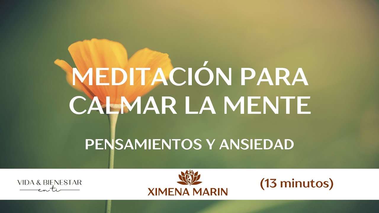 Meditación guiada PARA CALMAR LA MENTE | ANSIEDAD - YouTube