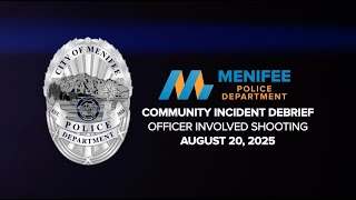 Menifee Police Department Community Incident Debrief August 20, 2025