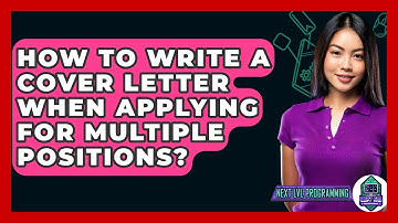 How To Write A Cover Letter When Applying For Multiple Positions? - Next LVL Programming