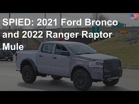 spied:-2021-ford-bronco-and-2022-ranger-raptor-mule