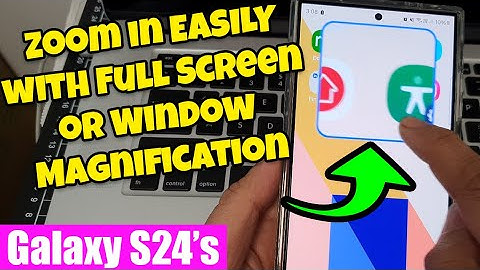 🔍 Galaxy S24 Accessibility Tip: Zoom in EASILY with Full Screen or Window Magnification