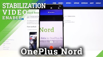 How to Enable Image Stabilization in OnePlus Nord – Find Camera Settings