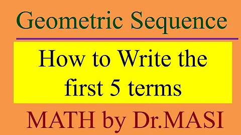 Geometric Sequence part 3, How to write the first 5 terms?