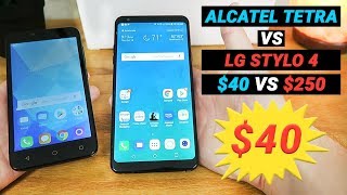 $40 Alcatel Tetra vs $250 LG Stylo 4 - Which is Better?