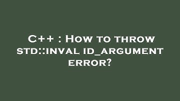 C++ : How to throw std::invalid_argument error?