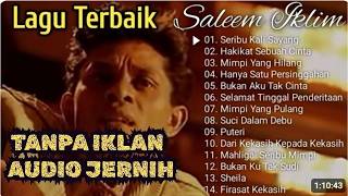 BEST OF THE BEST LAGU MALAYSIA - Saleem Iklim Full Album SLOW ROCK MALAYSIA 80 90 AN