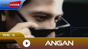 Tipe-X - Angan | Official Music Video