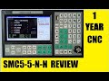 SMC5-5-N-N CNC CONTROLLER 1 YEAR REVIEW