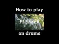 Pleaser by Wallows Drum Tutorial (w/ tab)