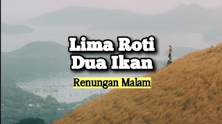 Download lagu Lima Roti dan Dua Ikan - Renungan dan Doa Malam Suara Injil 27/5/2024