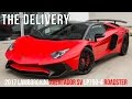 Delivering a 2017 Lamborghini Aventador SV LP750-4 Roadster in Rosso Mars