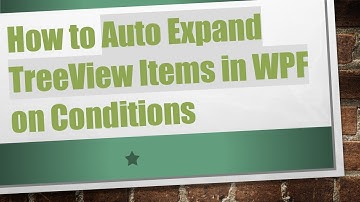How to Auto Expand TreeView Items in WPF on Conditions