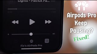 Fix- AirPods Pro keep pausing on their Own [Randomly] screenshot 4