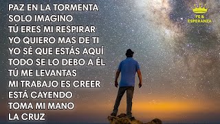 Mix Paz 🕊en la Tormenta🙌-Cantos de Adoración Fe y Esperanza en Dios - Adoración Cristiana🙏- Mix