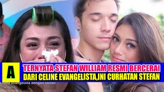 Terkuak, Stefan William Resmi Bercerai Dari Celine Evangelista,Ini Buktinya!!