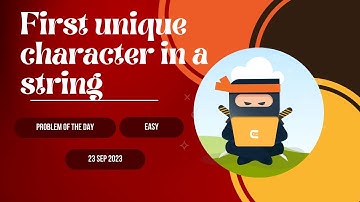 First unique Character in a String | Problem of the day | Easy Problem | Coding Ninja  | #raju777
