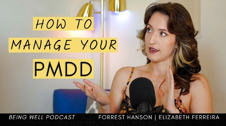 Managing PMDD with Elizabeth Ferreira | Being Well...