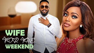 WIFE FOR THE WEEKEND {Frederick Leonard, Okawa Shaznay} - Full Latest Nigerian Movies