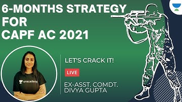 6-Months Strategy for UPSC CAPF AC 2021 | LAKSHYA CAPF AC 2021 | Ex-AC Divya Gupta