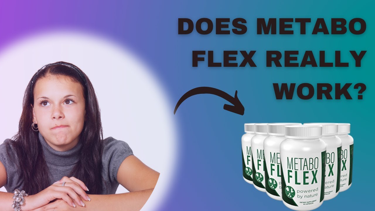 EVERYTHING YOU NEED TO KNOW BEFORE BUYING METABO FLEX FOR WEIGHT LOSS- METABO FLEX REVIEW