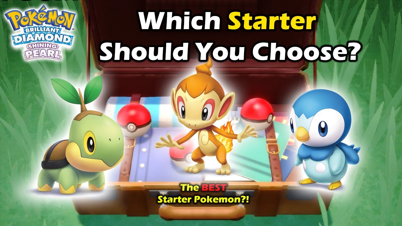 The Best Starter In Pokemon Brilliant Diamond And Shining Pearl Which Starter Should You Choose Youtube