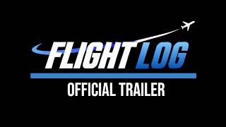 FLIGHT LOG | OFFICIAL TRAILER