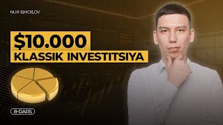 KLASSIK INVESTITSIYA QILAMIZ - 8 DARS