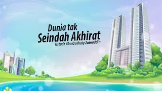 Ceramah Singkat - Beda Dunia Dan Akhirat - Ustadz Zaenuddin Al-Anwar
