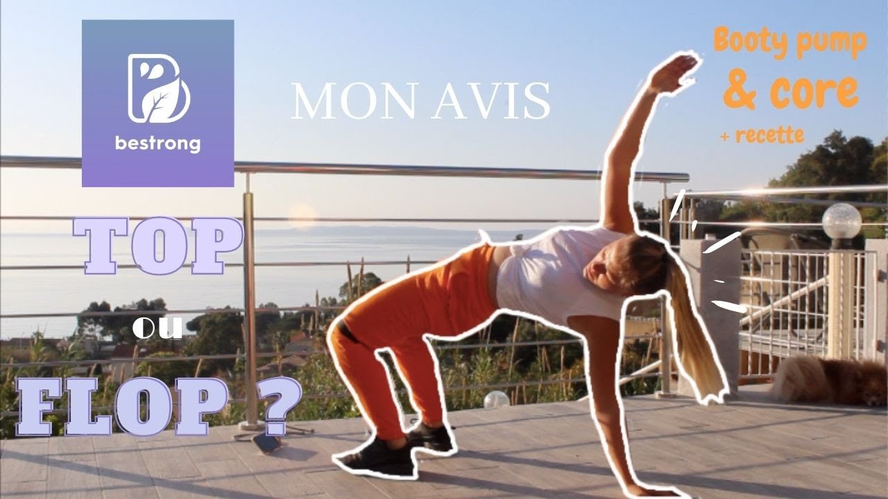 Je teste Bestrong app par Karoline.ro: CONTENU, AVIS, extraits BOOTY PUMP & CORE, RECETTE