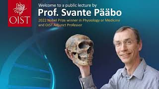 Public Lecture by Prof.Svante Pääbo at Aim Universe Tedako Hall (2022 Nobel Laureate）