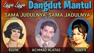 Dangdut Mantul ELVY SUKAESIH, ACHMAD ALATAS, ELLYA Same Old School, Same Title
