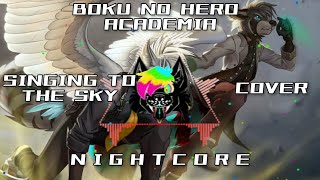 Boku No Hero Academia - Singing to the Sky (Cover Jonathan Young) HQ | ✘ Nightcore
