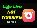 Fix Ligo Live App Not Working and Not Open Problem in Android Phone