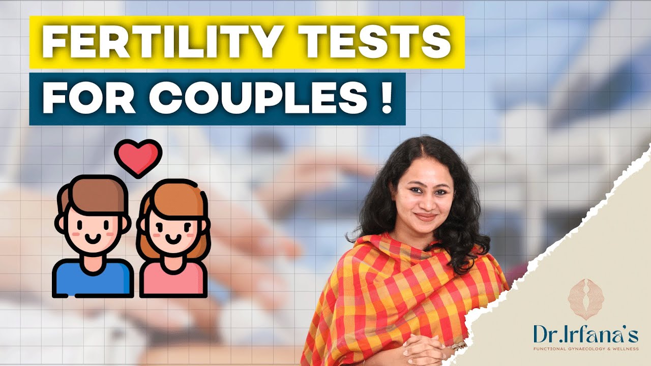 Fertility Tests For Couples ! Dr. Irfana Hameed YouTube