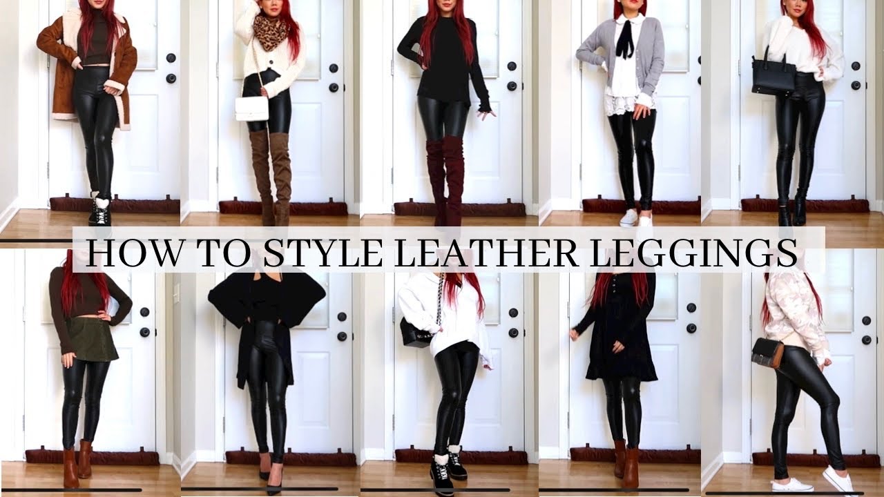10 STYLISH WAYS TO WEAR LEATHER LEGGINGS  How to style leather leggings 