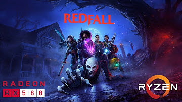 Redfall - RX 580 - All Settings Tested - #pcgamepass
