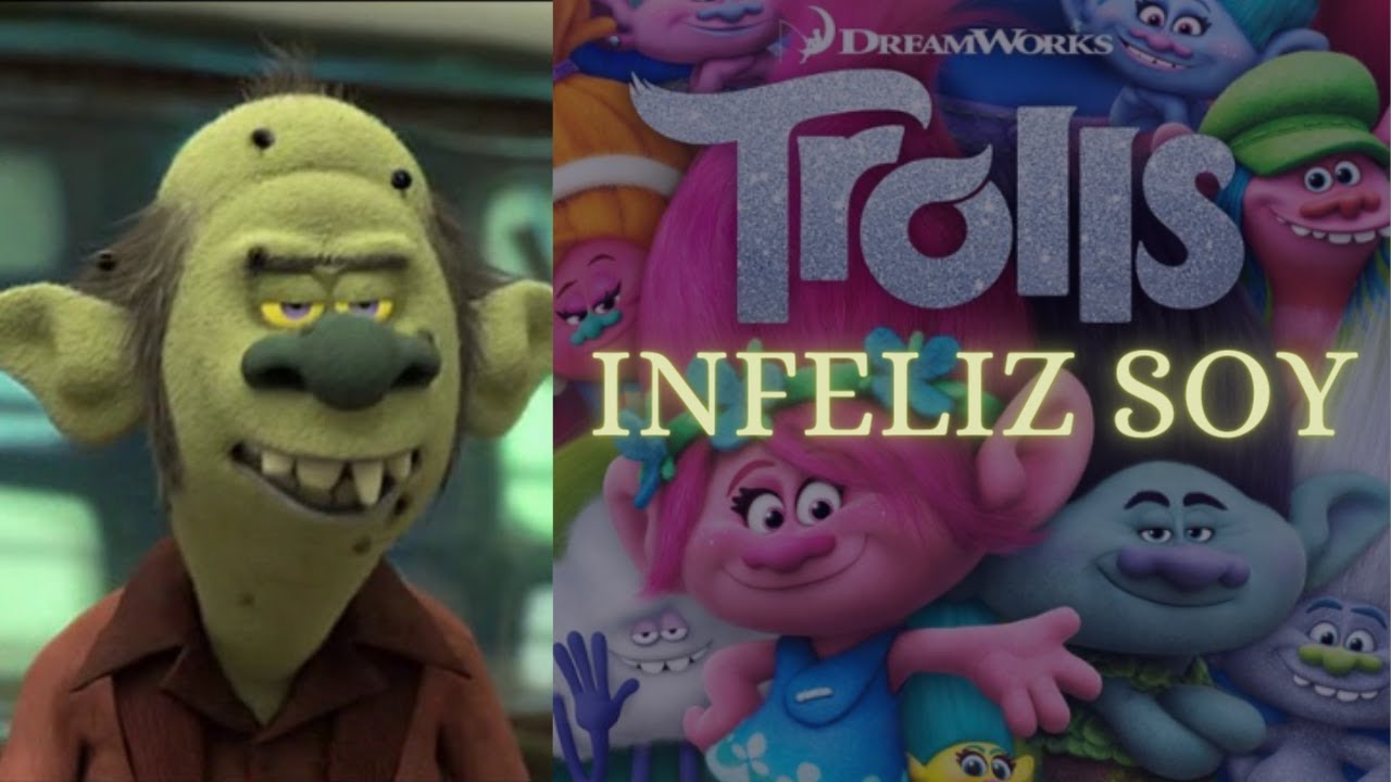 ✨ Trolls - Infeliz Soy (LETRA) | Español Latino - Todas las canciones de  Trolls 1 - YouTube