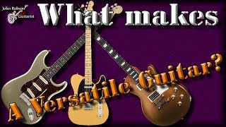 What Makes A Versatile Guitar?