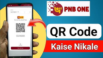 PNB One App Me Apna QR Code Kaise Nikale