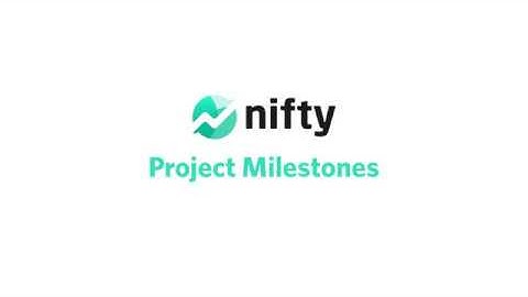 Nifty Tutorial: Project Milestones