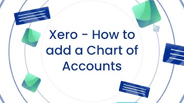 Xero - How to add a Chart of Accounts